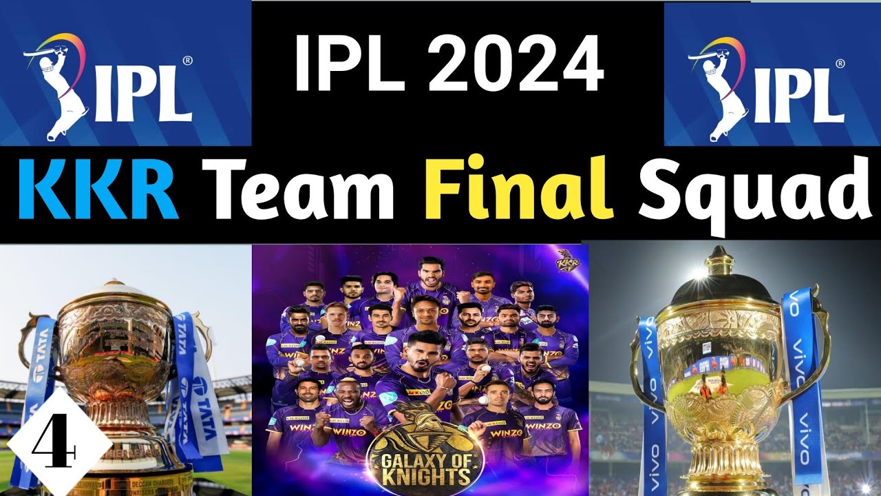 KKR Team Final Players List 2024 | KKR Team 2024 ।।