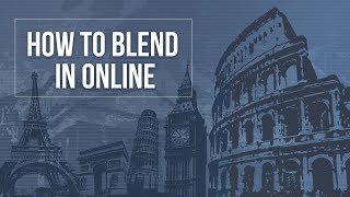 How to Blend In Online