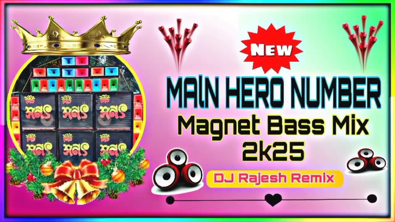 MAlN HERO NUMBER//New Style Magnet Bass Mix 2k25//DJ Rajesh Remix