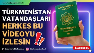 Türkmeni̇stan Vatandaşlarinin Di̇kkati̇ne Çok Önemli̇ Uzatilan Pasaportlar Ne Zaman Deği̇şecek ?