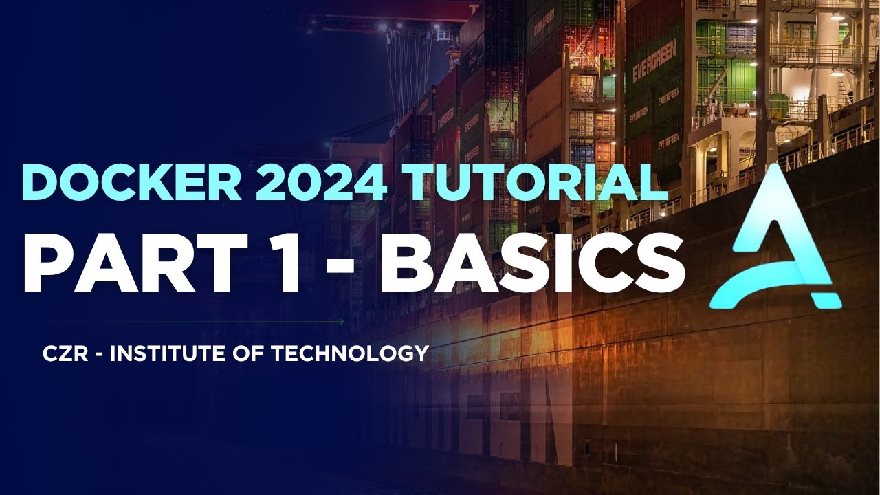 Docker 2024 Tutorial - Part 1 - Basics - YouTube