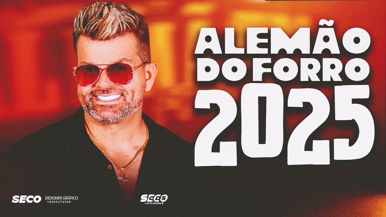 ALEMÃO DO FORRÓ – MÚSICAS NOVAS 2025 AS NOVAS DE ALEMÃO DO FORRÓ 2025