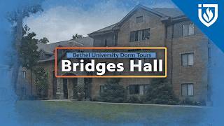 Bridges Hall - Bethel University Dorm Tours Bridges Hall - Bethel University Dorm Tours