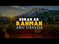 Surah ar rahman by abu ubayda
