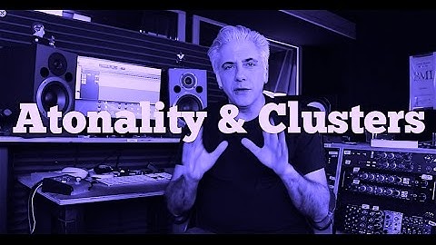 Film Scoring 101 - Atonality and Clusters