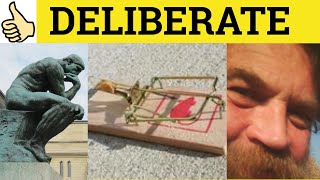 🔵 Deliberate Deliberately - How to Say Deliberate - Deliberately Meaning - Deliberate Examples