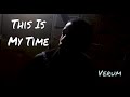 Verum  this is my time official music