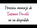 Emotivo mensaje de despedida de SUZANNE POWELL