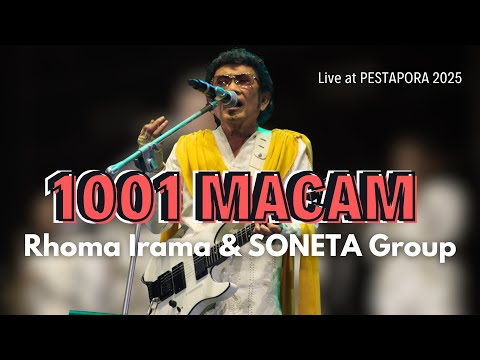 1001 WAYS - RHOMA IRAMA & SONETA GROUP (LIVE AT PESTAPORA 2025)