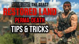 Best Tips & Tricks To Know When Playing Dying Light The Beast Restored Land On Permadeath
