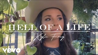 Watch Kylie Frey Hell Of A Life video