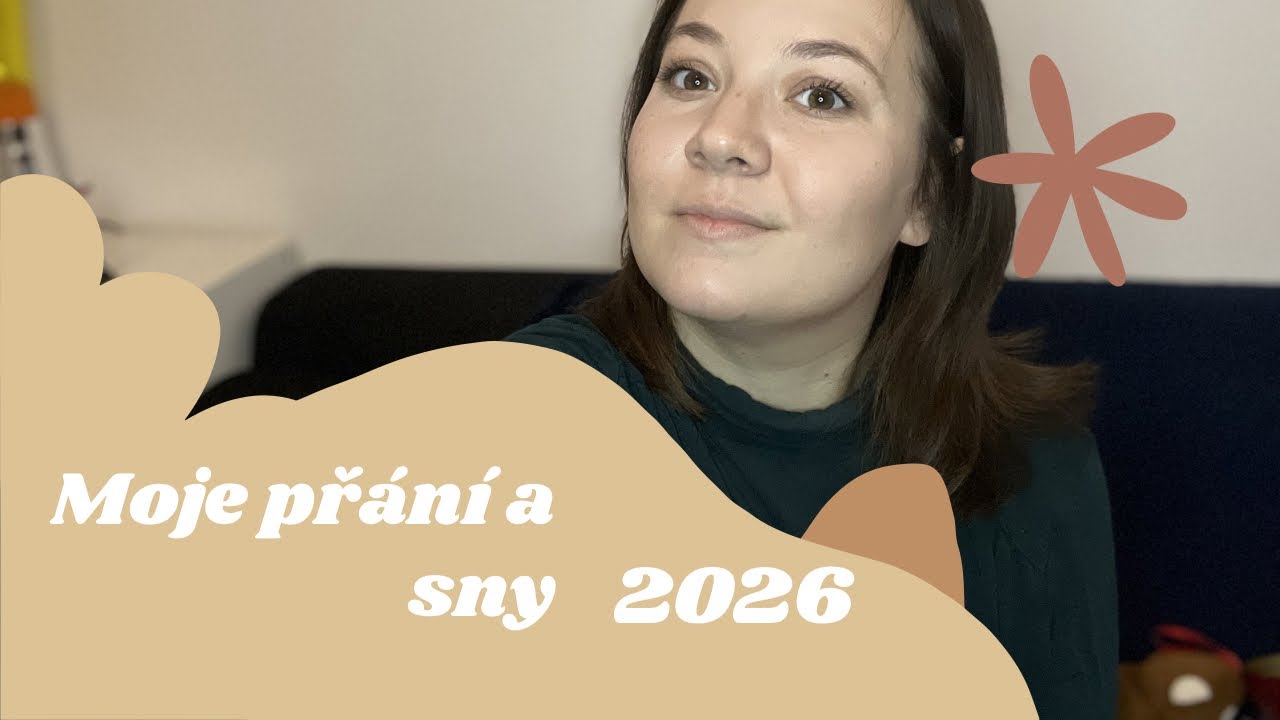 ⭐️ Moje přání, sny a cíle pro rok 2026 ⭐️ | + shrnutí cílů z roku 2025