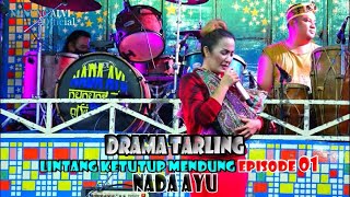 DRAMA TARLING LINTANG KETUTUP MENDUNG  episode 01