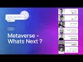 Metaverse  whats next   newconomics 2024 discussion