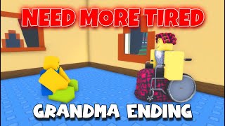 Grandma Ending  NEED MORE TIRED  Full Gameplay! [ROBLOX]
