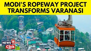 Narendra Modi | Varanasi News | India’s First Urban Ropeway Project | Kashi Latest | N18V
