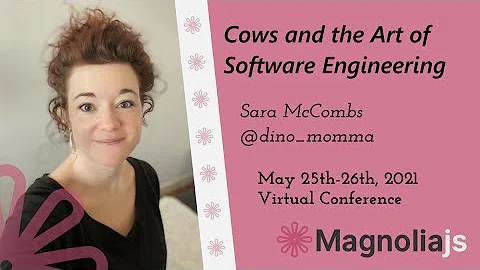 Cows and the Art of Software Engineering - Sara Mc...