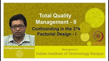 Lecture 32: Confounding in the 3^k Factorial Design - I