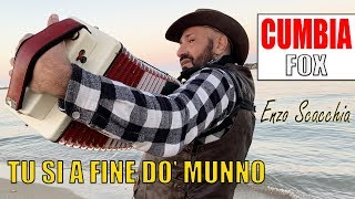 Video-Miniaturansicht von „TU SI A FINE DO' MUNNO (CUMBIA FOX) ENZO SCACCHIA CAMPIONE DEL MONDO DI ORGANETTO. Angelo Famao“