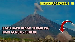 LEVEL 3 LETUSAN GUNUNG SEMERU KELUAR ABU SEKUNDER PUTIH DI ALIRAN LAHAR SEMERU@sivava99