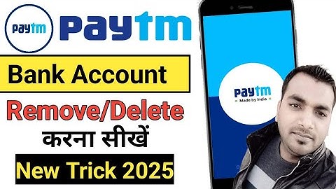 How to Remove Bank on Paytm (Quick & Easy)
