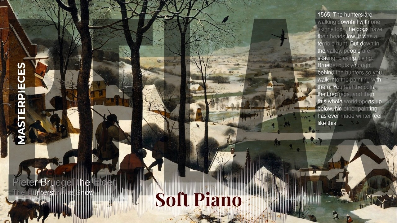 Relax - Soft Piano with Old Masters | Bruegel the Elder · The Hunters in the Snow & others
