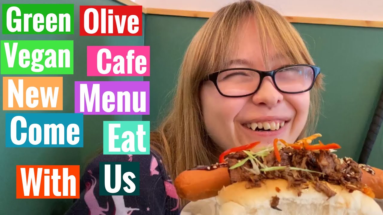 Green Olive Vegan Cafe New Menu Come Eat With Us YouTube