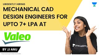 Job Opportunity at VALEO (7 LPA) | MECHANICAL CAD DESIGN Engineers | Crack Top Jobs with JJ Anu