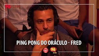 Ping Pong do Oráculo - Fred