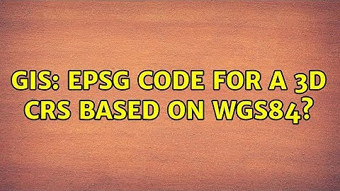 GIS: EPSG code for a 3D CRS based on WGS84?