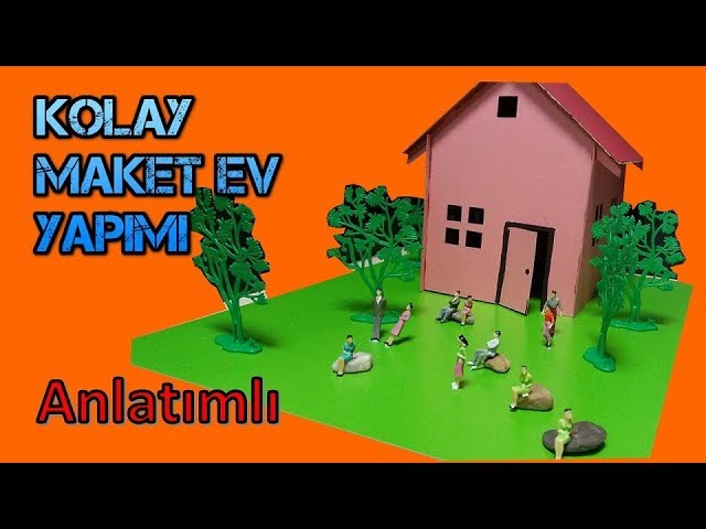 10 Dk Da Kolay Maket Ev Yapimi Anlatimli Youtube