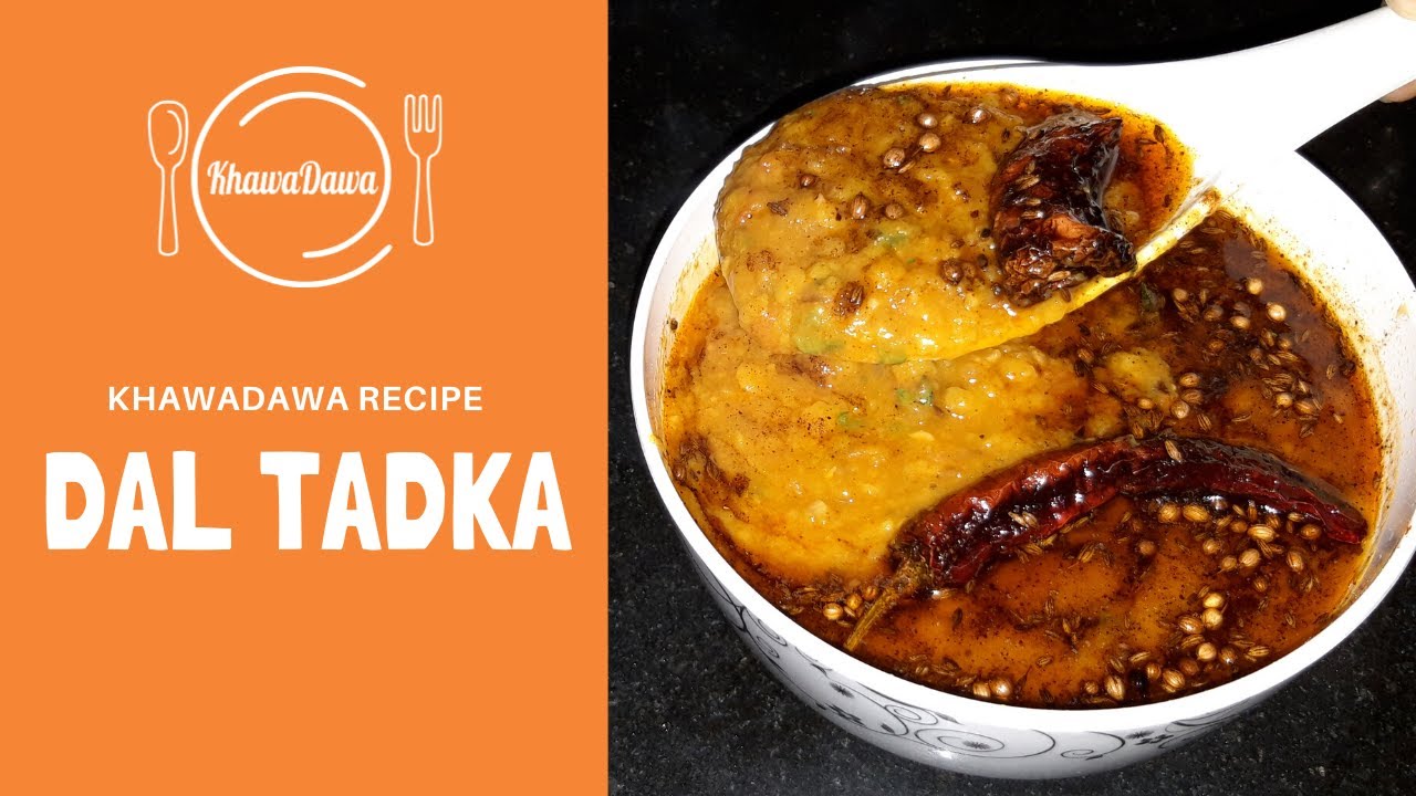 How To Make Dal Tadka | Restaurant Style Dal Tadka Recipe | Dhaba Style Dal Tadka | KhawaDawa