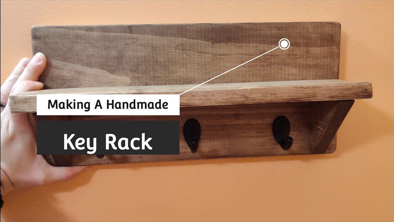 Making A Key Rack Making A Handmade Key Rack - YouTube