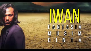 Video thumbnail of "IWAN- FANTASIA MUSIM CINTA HD (KARAOKE/MINUS ONE/LIRIK/TANPA VOKAL)"
