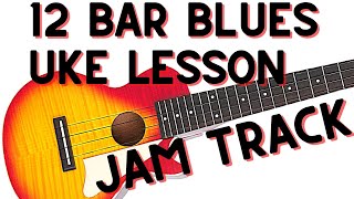 Ukulele Lesson: 12 Bar Blues "Move it on Over" (JAM TRACK AVAILABLE) 🎶