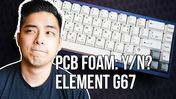 Element G67 - OA Switches with PCB Foam Sound Test