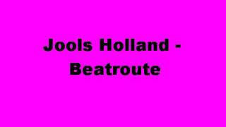 Jools Holland- Beatroute