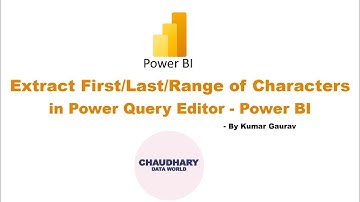 Extract First/Last/Range of Characters in Power Query Editor - Power BI
