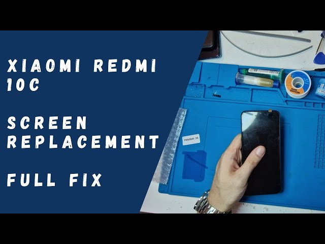 Xiaomi Redmi 10C - Screen Replacement (FULL FIX)