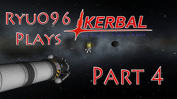 Kerbal Space Program Part 4: To Mun???? (Part 1)