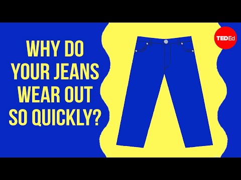 Tại sao chiếc quần jean của bạn lại mòn nhanh vậy?