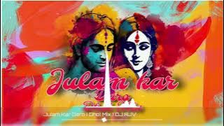 Julam Kar Daro || Dhol mix || Dj Rjv 