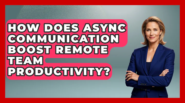 How Does Async Communication Boost Remote Team Productivity? - Modern Manager Toolbox
