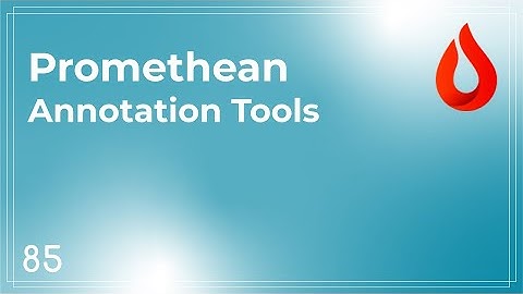 Promethean - Annotation Tools - Quick Tip #85