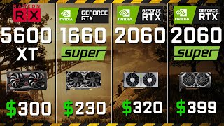 RX 5600 XT vs RTX 2060 Super vs GTX 1660 Super vs RTX 2060 1080p 1440p Benchmarks