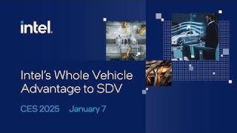 Intel’s Whole Vehicle Advantage to SDV | Intel