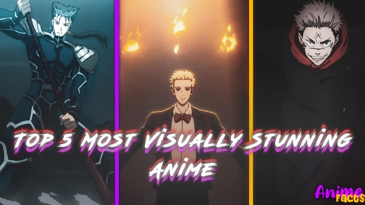 Top 5 Most Visually Stunning Anime