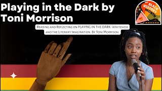 PLAYING IN THE DARK Whiteness and the Literary Imagination By Toni Morrison.