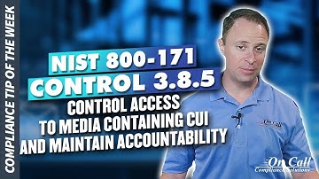 NIST 800-171 Control 3.8.5 - Control access to media containing CUI and maintain accountability