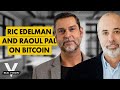Ric Edelman on Bitcoin: Breaking Down the Barriers to Entry (w/ Raoul Pal)